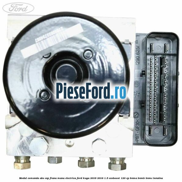 Modul comanda ABS-ESP frana mana electrica Ford Kuga 2016-2018 1.5 EcoBoost 120 cp BNMA, BNMB, BNMC benzina