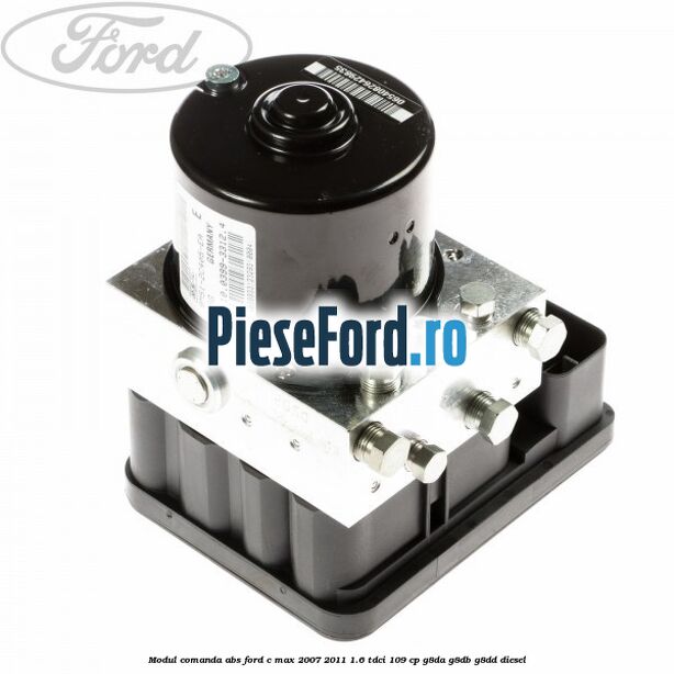 Modul comanda ABS Ford C-Max 2007-2011 1.6 TDCi 109 cp G8DA, G8DB, G8DD diesel