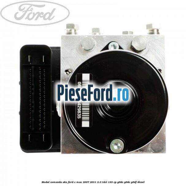Modul comanda ABS Ford C-Max 2007-2011 2.0 TDCi 133 cp G6DC, G6DE, G6DF diesel