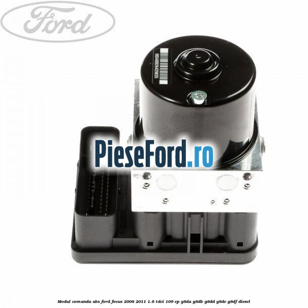 Modul comanda ABS Ford Focus 2008-2011 1.6 TDCi 109 cp G8DA, G8DB, G8DD, G8DE, G8DF diesel