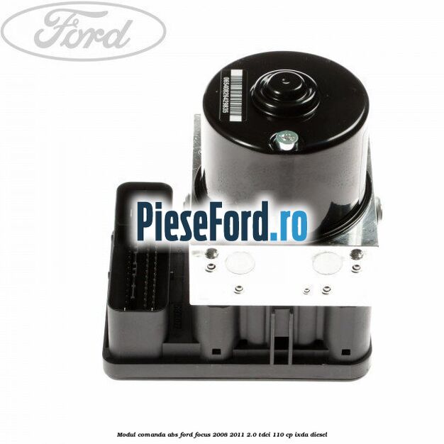 Modul comanda ABS Ford Focus 2008-2011 2.0 TDCi 110 cp IXDA diesel