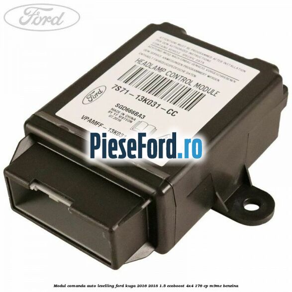 Modul comanda auto-levelling Ford Kuga 2016-2018 1.5 EcoBoost 4x4 176 cp M9ME benzina