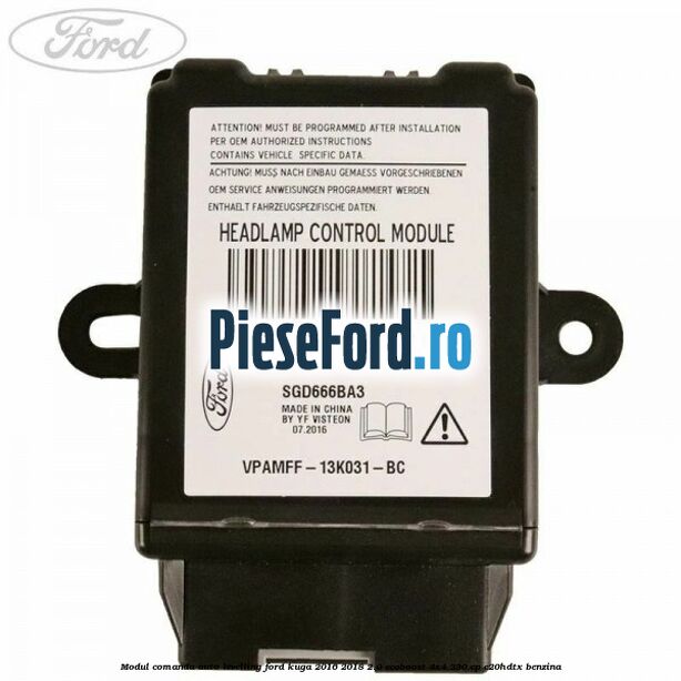 Modul comanda auto-levelling Ford Kuga 2016-2018 2.0 EcoBoost 4x4 230 cp C20HDTX benzina