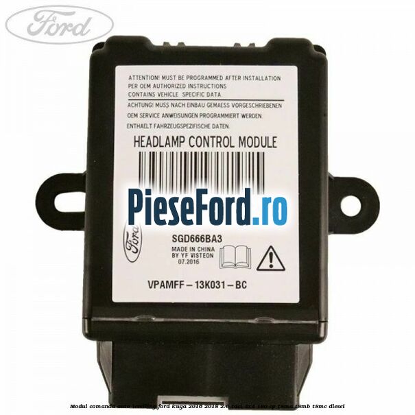 Modul comanda auto-levelling Ford Kuga 2016-2018 2.0 TDCi 4x4 180 cp Modul comanda auto-levelling Ford Kuga 2016-2018 2.0 TDCi 4x4 180 cp T8MA, T8MB, T8MC diesel