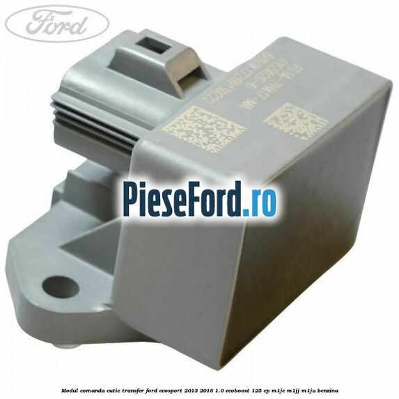 Modul comanda cutie transfer Ford EcoSport 2013-2018 1.0 EcoBoost 125 cp M1JC, M1JJ, M1JU benzina