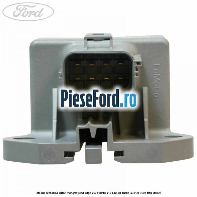 Modul comanda cutie transfer Ford Edge 2016-2018 2.0 TDCi Bi-Turbo 210 cp T9CE, T9CF diesel