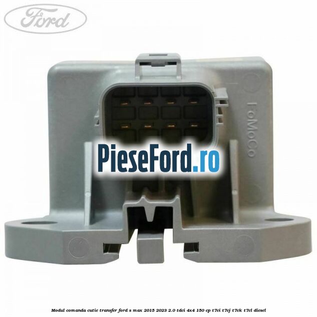 Modul comanda cutie transfer Ford S-Max 2015-2023 2.0 TDCi 4x4 150 cp T7CI, T7CJ, T7CK, T7CL diesel