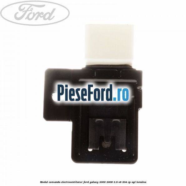 Modul comanda electroventilator Ford Galaxy 2000-2006 2.8 V6 204 cp AYL benzina