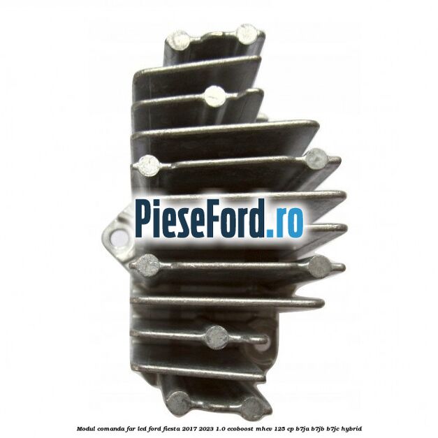 Modul comanda far LED Ford Fiesta 2017-2023 1.0 EcoBoost mHEV 125 cp B7JA, B7JB, B7JC Hybrid