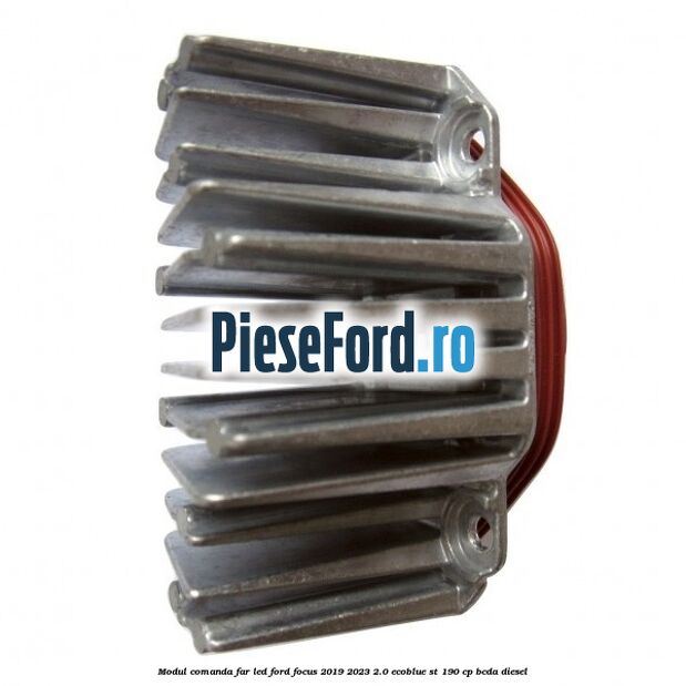 Modul comanda far LED Ford Focus 2019-2023 2.0 EcoBlue ST 190 cp BCDA diesel