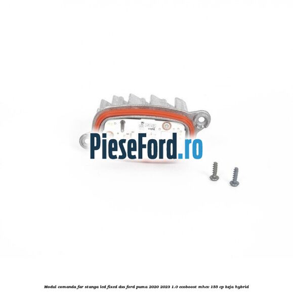 Modul comanda far stanga LED Fixed DSS Ford Puma 2020-2023 1.0 EcoBoost mHEV 155 cp BZJA Hybrid