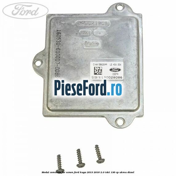 Modul comanda far xenon Ford Kuga 2013-2016 2.0 TDCi 136 cp UKMA diesel