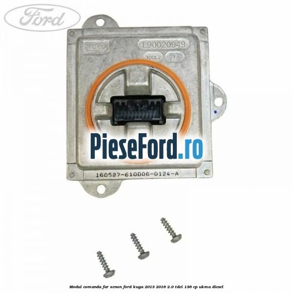 Modul comanda far xenon Ford Kuga 2013-2016 2.0 TDCi 136 cp UKMA diesel