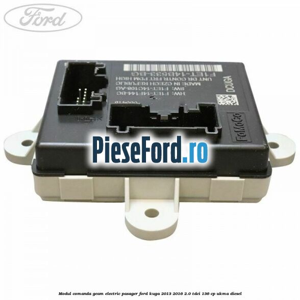 Modul comanda geam electric pasager Ford Kuga 2013-2016 2.0 TDCi 136 cp UKMA diesel