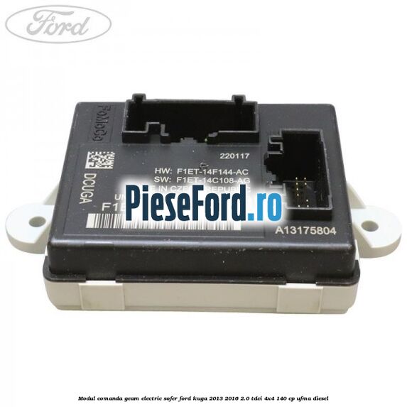 Modul comanda geam electric sofer Ford Kuga 2013-2016 2.0 TDCi 4x4 140 cp UFMA diesel