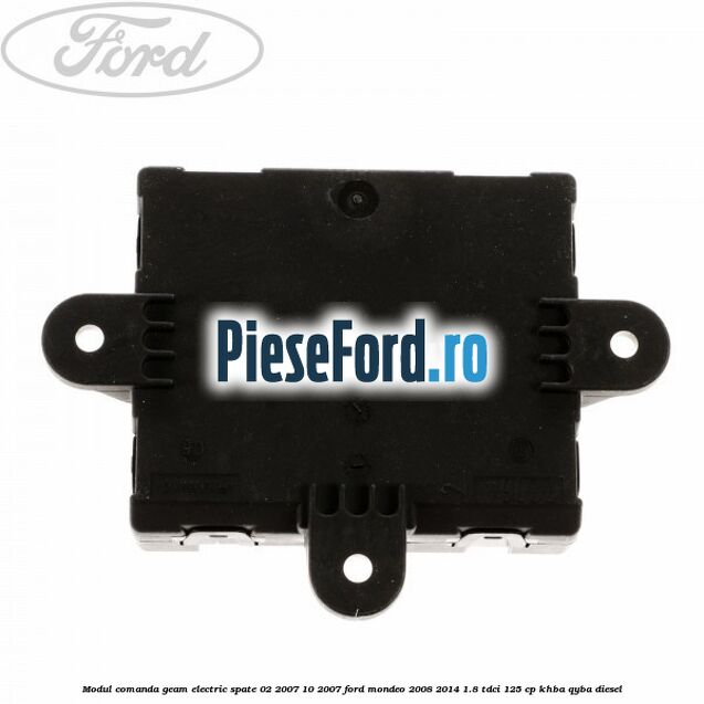 Modul comanda geam electric spate 02/2007-10/2007 Ford Mondeo 2008-2014 1.8 TDCi 125 cp KHBA, QYBA diesel