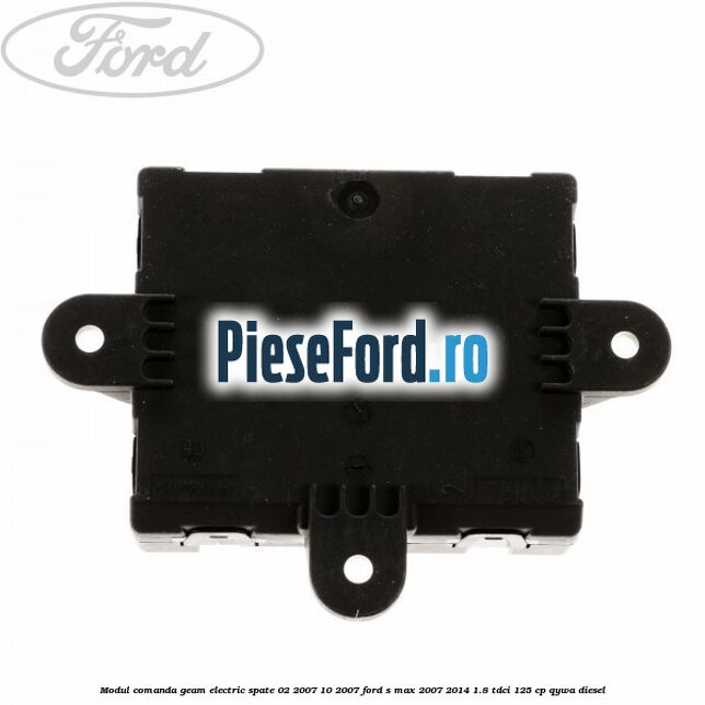 Modul comanda geam electric spate 02/2007-10/2007 Ford S-Max 2007-2014 1.8 TDCi 125 cp Modul comanda geam electric spate 02/2007-10/2007 Ford S-Max 2007-2014 1.8 TDCi 125 cp QYWA diesel