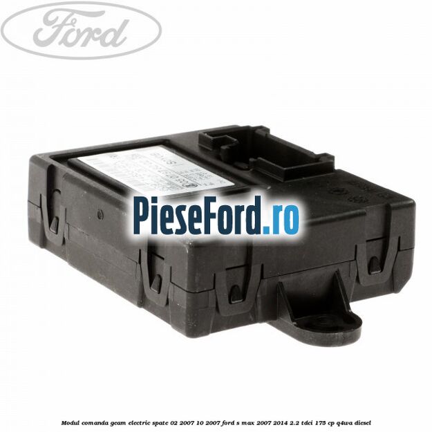 Modul comanda geam electric spate 02/2007-10/2007 Ford S-Max 2007-2014 2.2 TDCi 175 cp Q4WA diesel