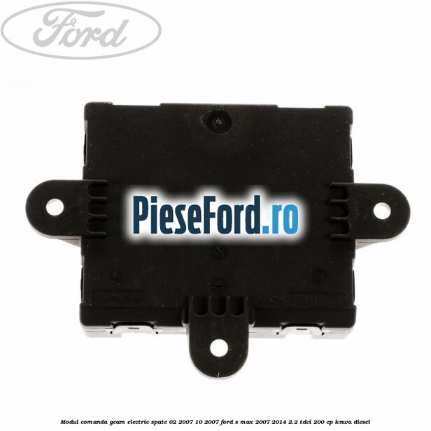 Modul comanda geam electric spate 02/2007-10/2007 Ford S-Max 2007-2014 2.2 TDCi 200 cp KNWA diesel