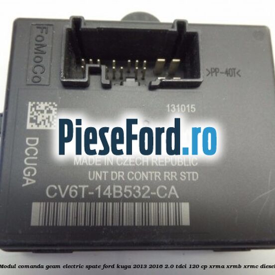 Modul comanda geam electric spate Ford Kuga 2013-2016 2.0 TDCi 120 cp XRMA, XRMB, XRMC diesel
