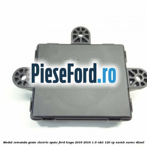 Modul comanda geam electric spate Ford Kuga 2016-2018 1.5 TDCi 120 cp XWMB, XWMC diesel
