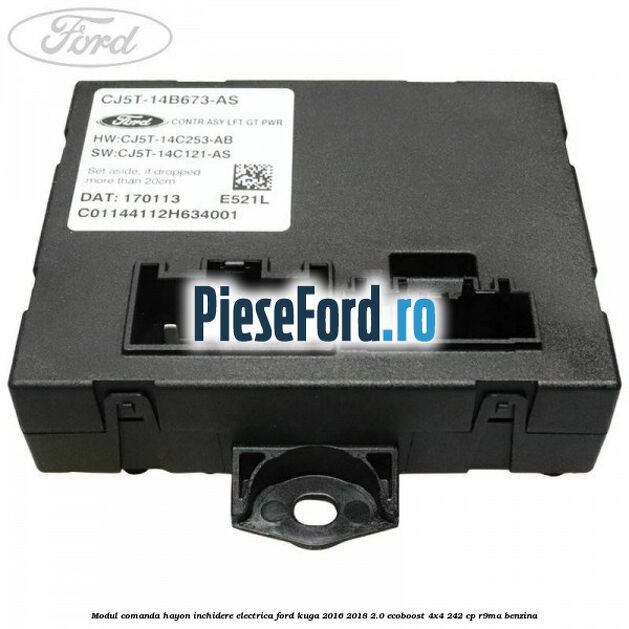 Modul comanda hayon inchidere electrica Ford Kuga 2016-2018 2.0 EcoBoost 4x4 242 cp R9MA benzina