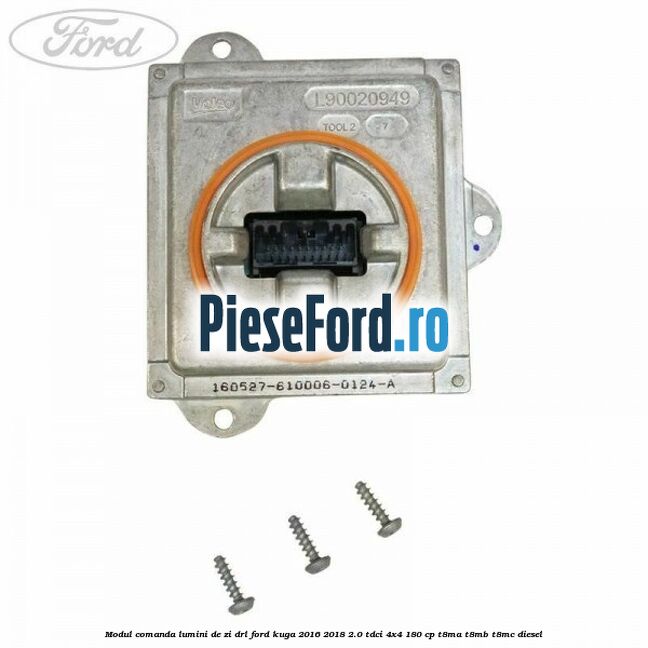 Modul comanda lumini de zi DRL Ford Kuga 2016-2018 2.0 TDCi 4x4 180 cp T8MA, T8MB, T8MC diesel