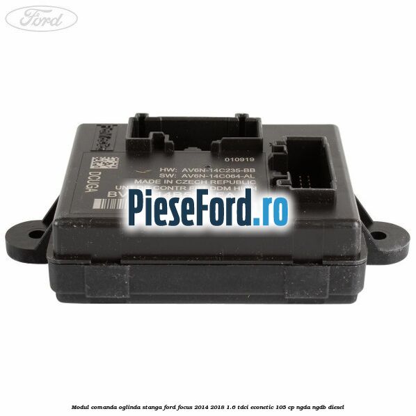 Modul comanda oglinda stanga Ford Focus 2014-2018 1.6 TDCi ECOnetic 105 cp Modul comanda oglinda stanga Ford Focus 2014-2018 1.6 TDCi ECOnetic 105 cp NGDA, NGDB diesel