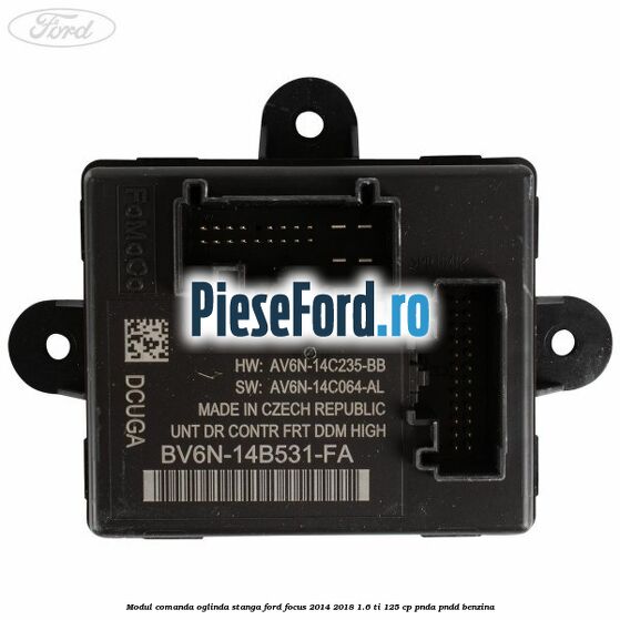 Modul comanda oglinda stanga Ford Focus 2014-2018 1.6 Ti 125 cp PNDA, PNDD benzina