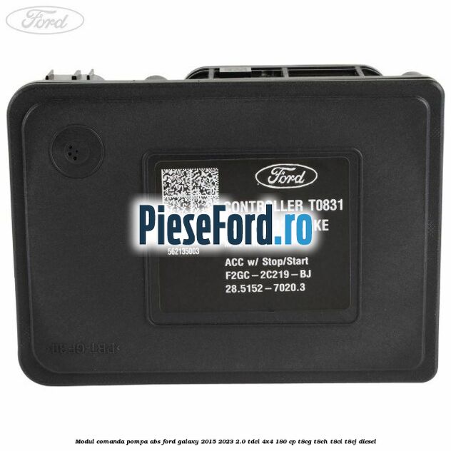 Modul comanda pompa abs Ford Galaxy 2015-2023 2.0 TDCi 4x4 180 cp T8CG, T8CH, T8CI, T8CJ diesel