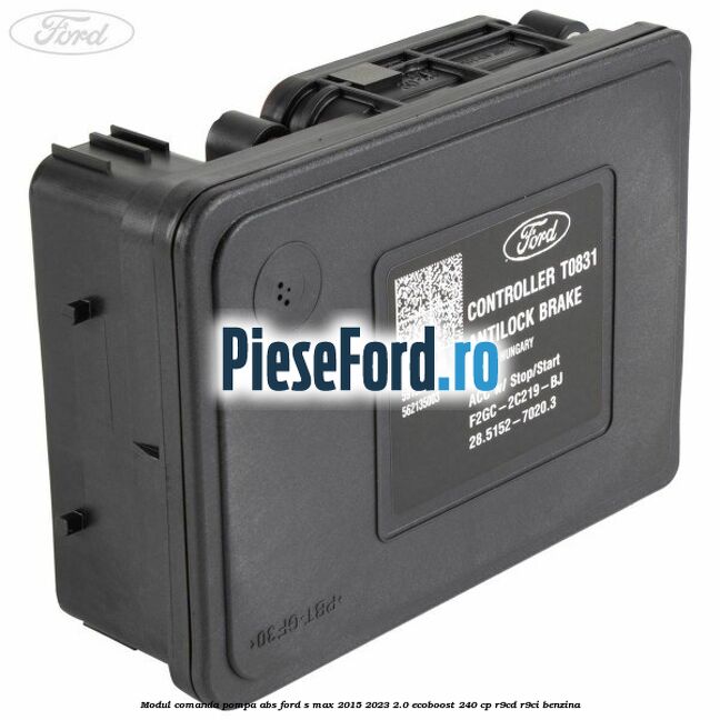 Modul comanda pompa abs Ford S-Max 2015-2023 2.0 EcoBoost 240 cp R9CD, R9CI benzina