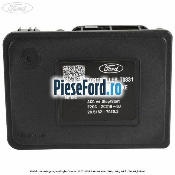 Modul comanda pompa abs Ford S-Max 2015-2023 2.0 TDCi 4x4 180 cp Modul comanda pompa abs Ford S-Max 2015-2023 2.0 TDCi 4x4 180 cp T8CG, T8CH, T8CI, T8CJ diesel