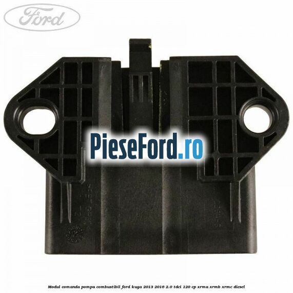 Modul comanda pompa combustibil Ford Kuga 2013-2016 2.0 TDCi 120 cp XRMA, XRMB, XRMC diesel