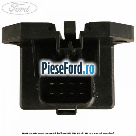Modul comanda pompa combustibil Ford Kuga 2013-2016 2.0 TDCi 120 cp XRMA, XRMB, XRMC diesel