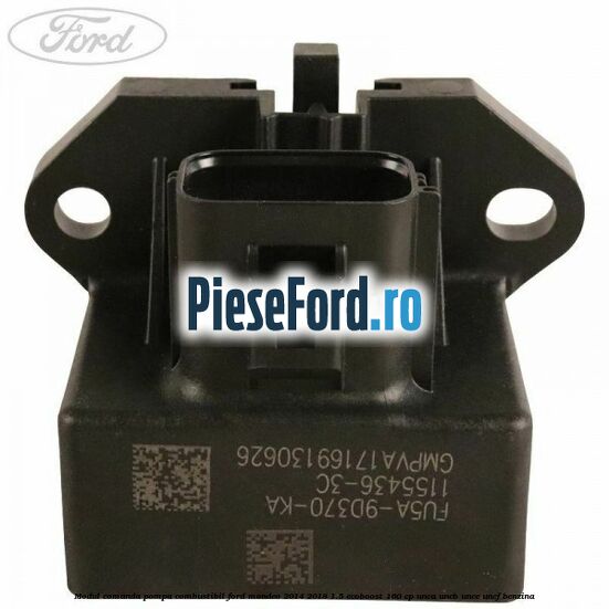 Modul comanda pompa combustibil Ford Mondeo 2014-2018 1.5 EcoBoost 160 cp UNCA, UNCB, UNCE, UNCF benzina
