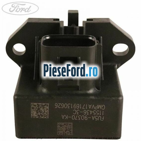 Modul comanda pompa combustibil Ford S-Max 2015-2023 1.5 EcoBoost 160 cp UNCI, UNCJ, UNCK benzina