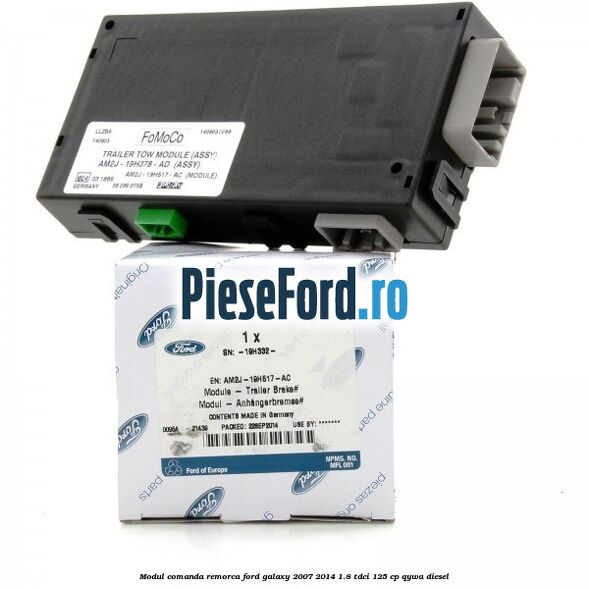 Modul comanda remorca Ford Galaxy 2007-2014 1.8 TDCi 125 cp QYWA diesel