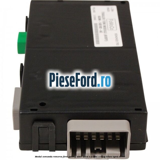 Modul comanda remorca Ford Galaxy 2007-2014 2.0 TDCi 115 cp KLWA, TYWA diesel