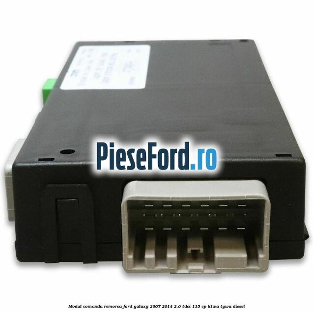 Modul comanda remorca Ford Galaxy 2007-2014 2.0 TDCi 115 cp KLWA, TYWA diesel