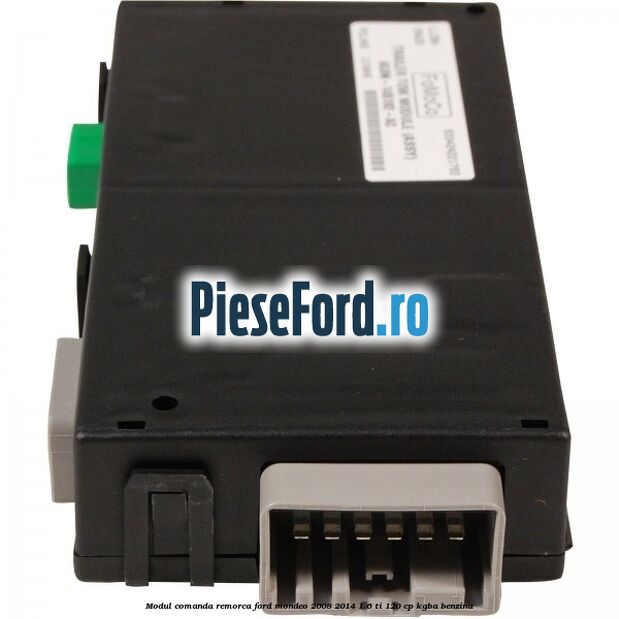 Modul comanda remorca Ford Mondeo 2008-2014 1.6 Ti 120 cp Modul comanda remorca Ford Mondeo 2008-2014 1.6 Ti 120 cp KGBA benzina