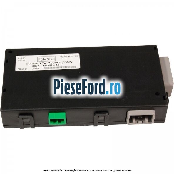 Modul comanda remorca Ford Mondeo 2008-2014 2.3 160 cp SEBA benzina