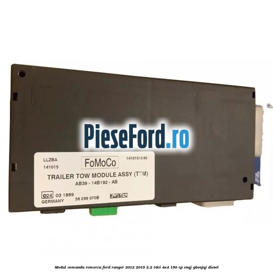 Modul comanda remorca Ford Ranger 2012-2015 2.2 TDCi 4x4 150 cp ENQJ, GBVAJQJ diesel