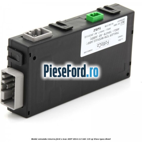 Modul comanda remorca Ford S-Max 2007-2014 2.0 TDCi 115 cp KLWA, TYWA diesel