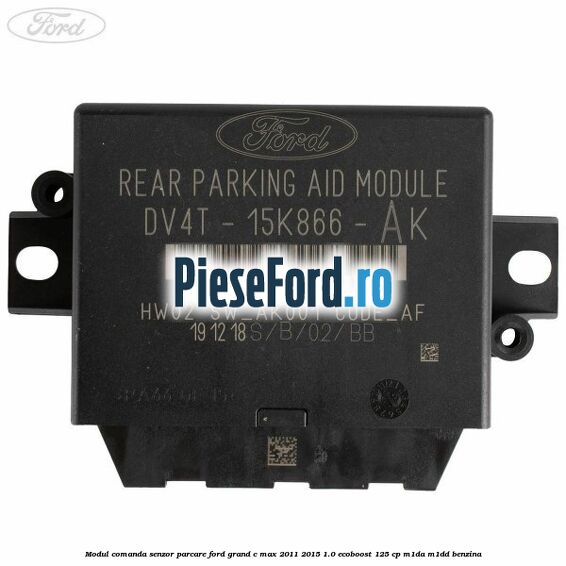 Modul comanda senzor parcare Ford Grand C-Max 2011-2015 1.0 EcoBoost 125 cp M1DA, M1DD benzina