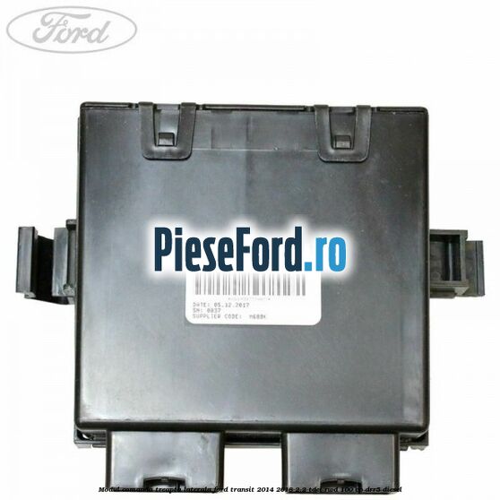 Modul comanda treapta laterala Ford Transit 2014-2018 2.2 TDCi RWD 100 cp DRR5 diesel