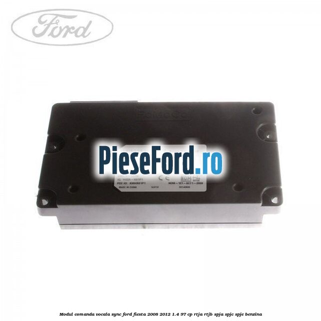 Modul comanda vocala SYNC Ford Fiesta 2008-2012 1.4 97 cp RTJA, RTJB, SPJA, SPJC, SPJE benzina