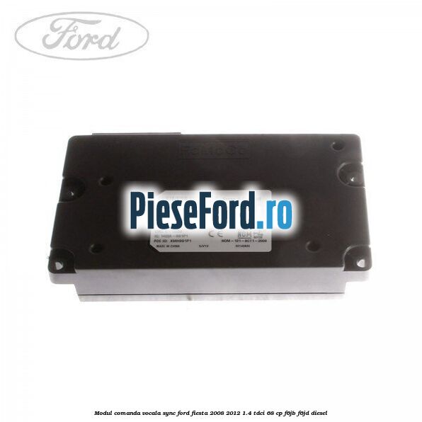 Modul comanda vocala SYNC Ford Fiesta 2008-2012 1.4 TDCi 68 cp F6JB, F6JD diesel