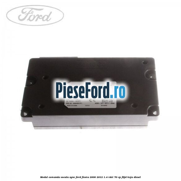 Modul comanda vocala SYNC Ford Fiesta 2008-2012 1.4 TDCi 70 cp F6JD, KVJA diesel