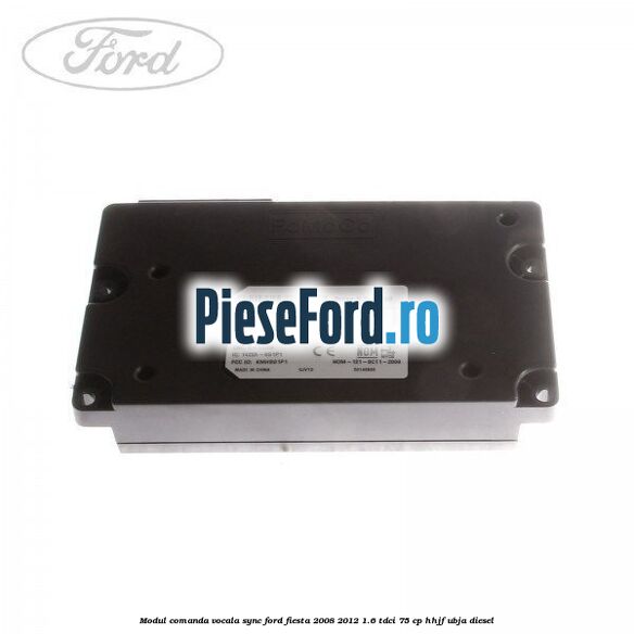 Modul comanda vocala SYNC Ford Fiesta 2008-2012 1.6 TDCi 75 cp HHJF, UBJA diesel