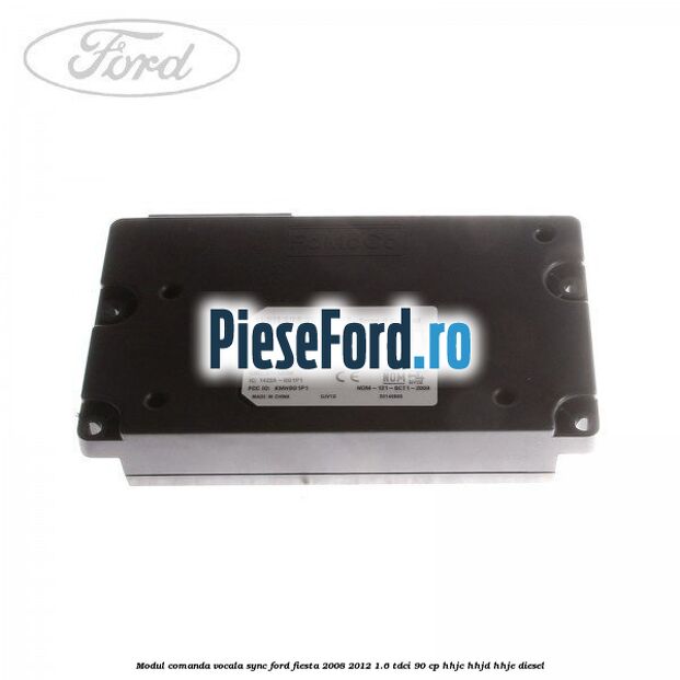 Modul comanda vocala SYNC Ford Fiesta 2008-2012 1.6 TDCi 90 cp HHJC, HHJD, HHJE diesel